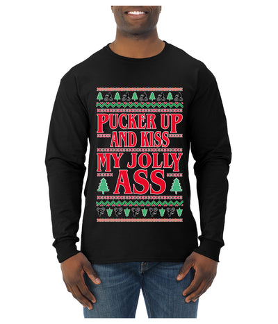 Pucker Up And Kiss My Jolly Ass, Ugly Christmas Sweater Unisex Mens Long Sleeve Shirt