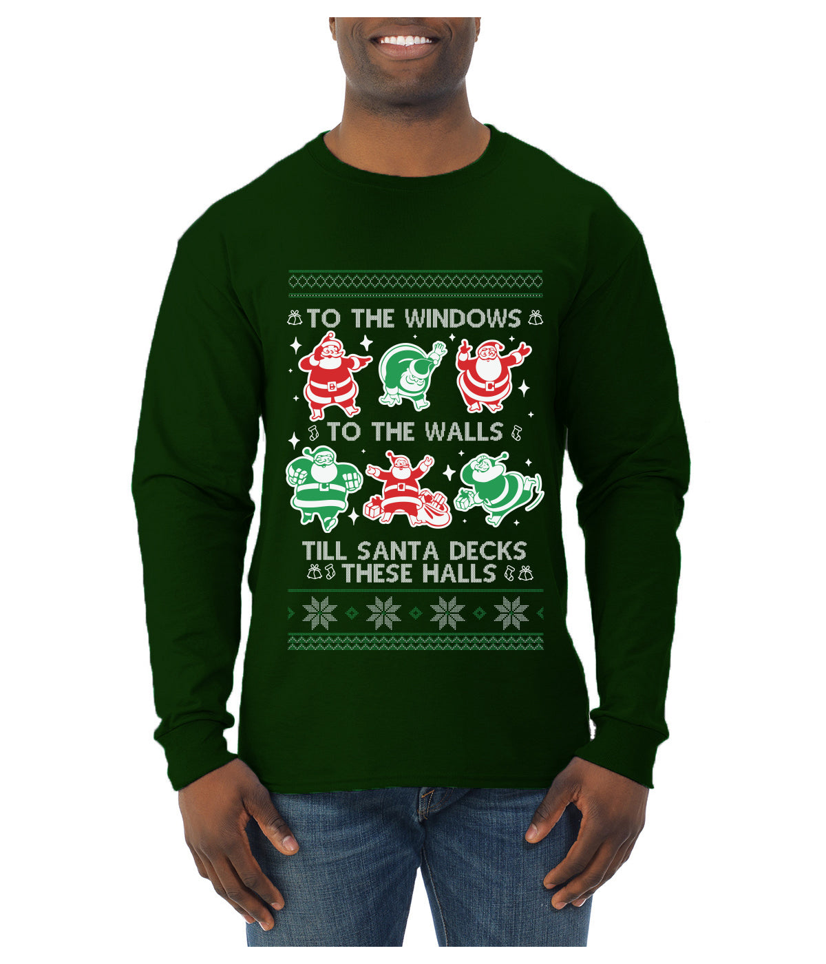 To The Windows To The Walls Till Santa Decks These Halls, Ugly Christmas Sweater Unisex Mens Long Sleeve Shirt