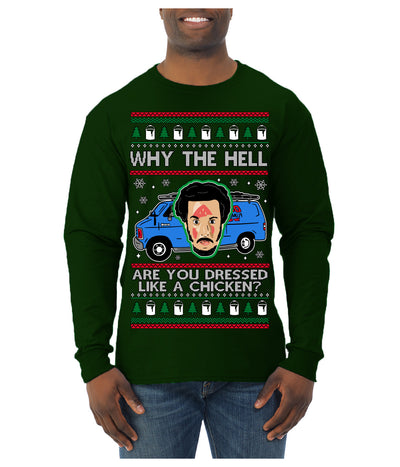 Why the Hell are You Dressed Like a Chicken? Funny Movie Ugly Christmas Sweater Mens Long Sleeve Shirt
