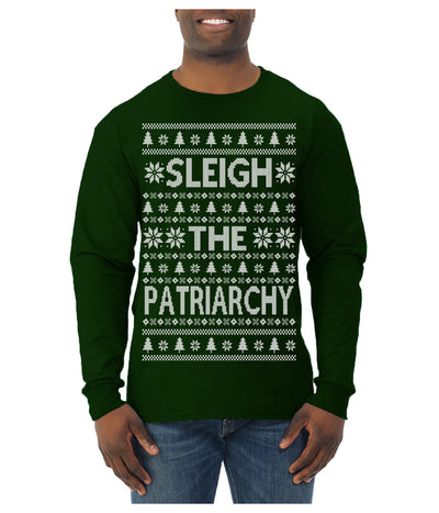 Sleigh the Patriarchy Funny Feminist Middle Class Meme Ugly Christmas Sweater Mens Long Sleeve Shirt