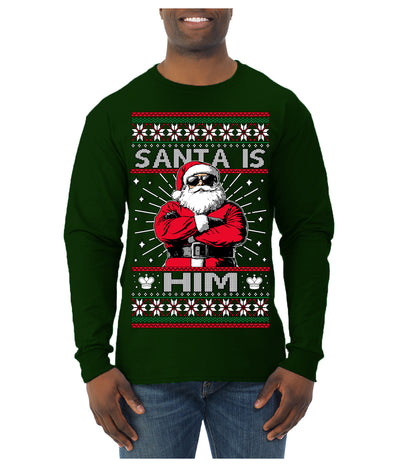 Santa Is Him Funny Gen Z Viral Meme Shades Slang Ugly Christmas Sweater Mens Long Sleeve Shirt