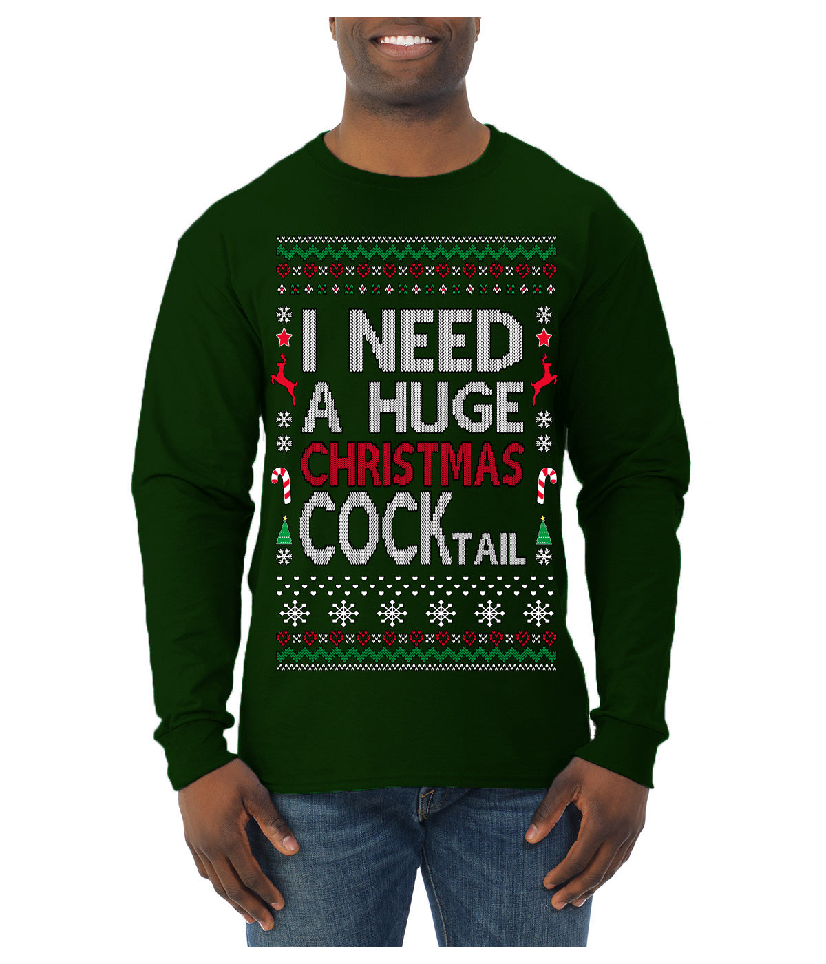 I Need a Huge Christmas Cocktail Funny Dirty Joke Drinking Ugly Christmas Sweater Mens Long Sleeve Shirt