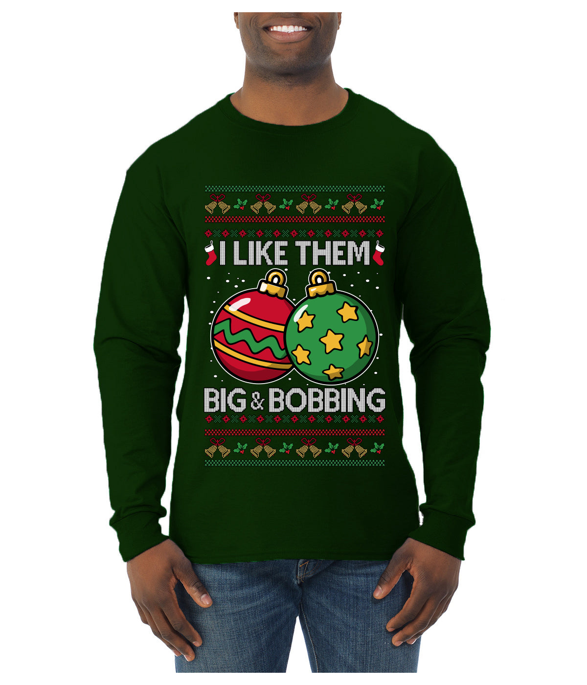 Big and Bobbing, Funny Ugly Christmas Sweater Unisex Mens Long Sleeve Shirt