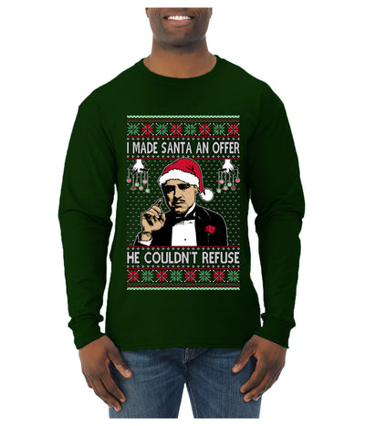 I Made Santa An Offer He Couldn't Refuse Mafia Don, Ugly Christmas Sweater Unisex Mens Long Sleeve Shirt