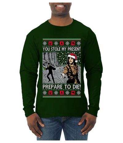 You Stole My Present Prepare To Die Cult Classic, Ugly Christmas Sweater Unisex Mens Long Sleeve Shirt