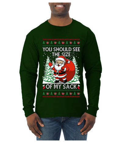 You Should See The Size Of My Sack Naughty Santa, Ugly Christmas Sweater Unisex Mens Long Sleeve Shirt