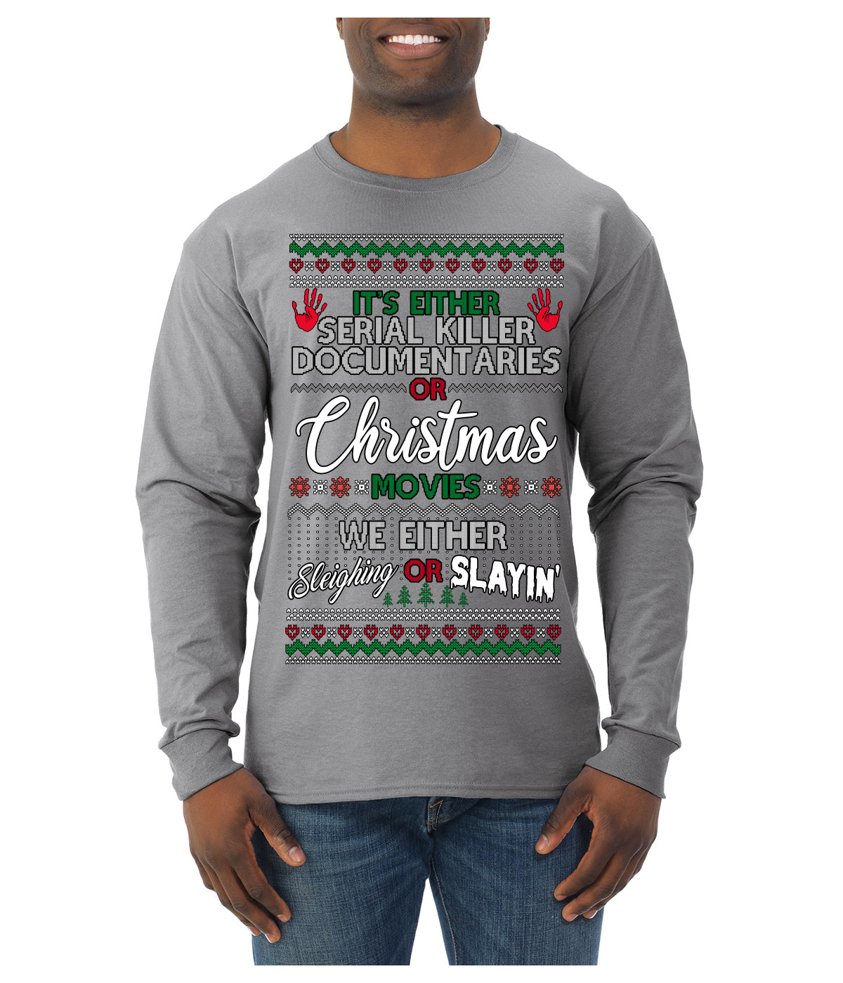 Serial Killer Docs or Christmas Movies Slaying Sleighing Ugly Christmas Sweater Mens Long Sleeve Shirt