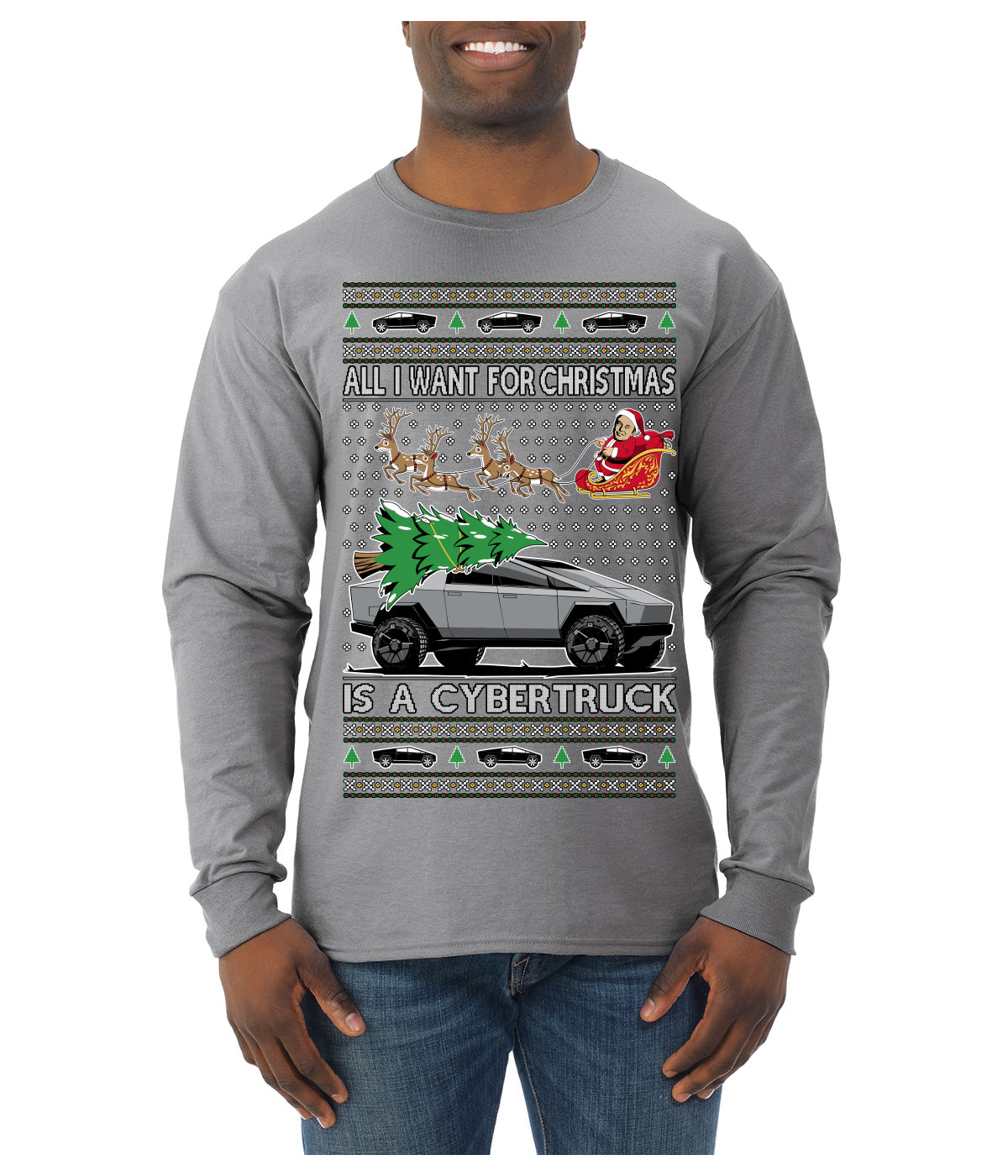 All I Want for Christmas is a Cybertruck Funny Tech Ugly Christmas Sweater Mens Long Sleeve Shirt