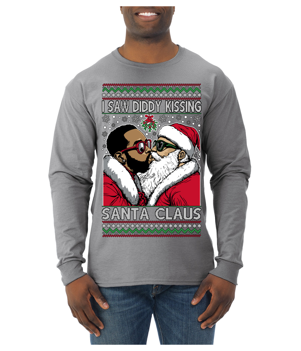 I Saw Diddy Kissing Santa Claus Funny Viral Music Meme Ugly Christmas Sweater Mens Long Sleeve Shirt
