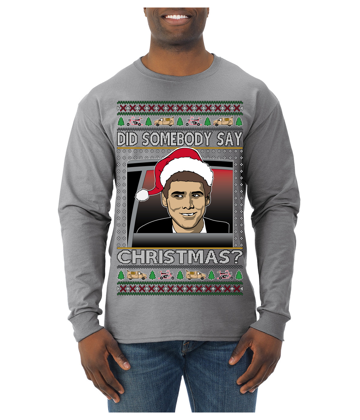 Did Somebody Say Christmas? Lloyd Dumb Dumber 90s Movie Ugly Christmas Sweater Mens Long Sleeve Shirt