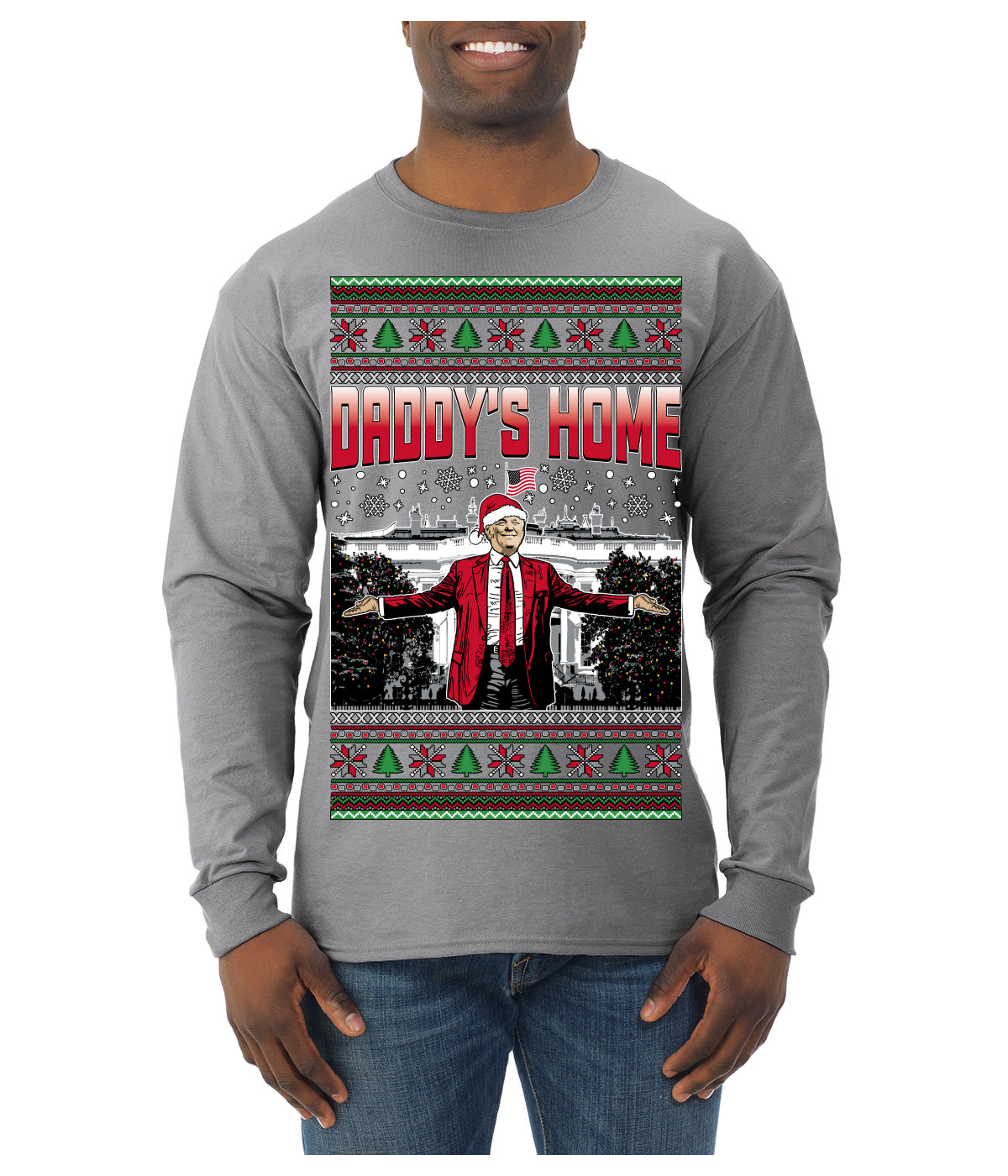 Daddy's Home Red Suit, I'll Be Home for Christmas | Funny Santa Clause President Donald Trump Ugly Christmas Sweater Mens Long Sleeve Shirt
