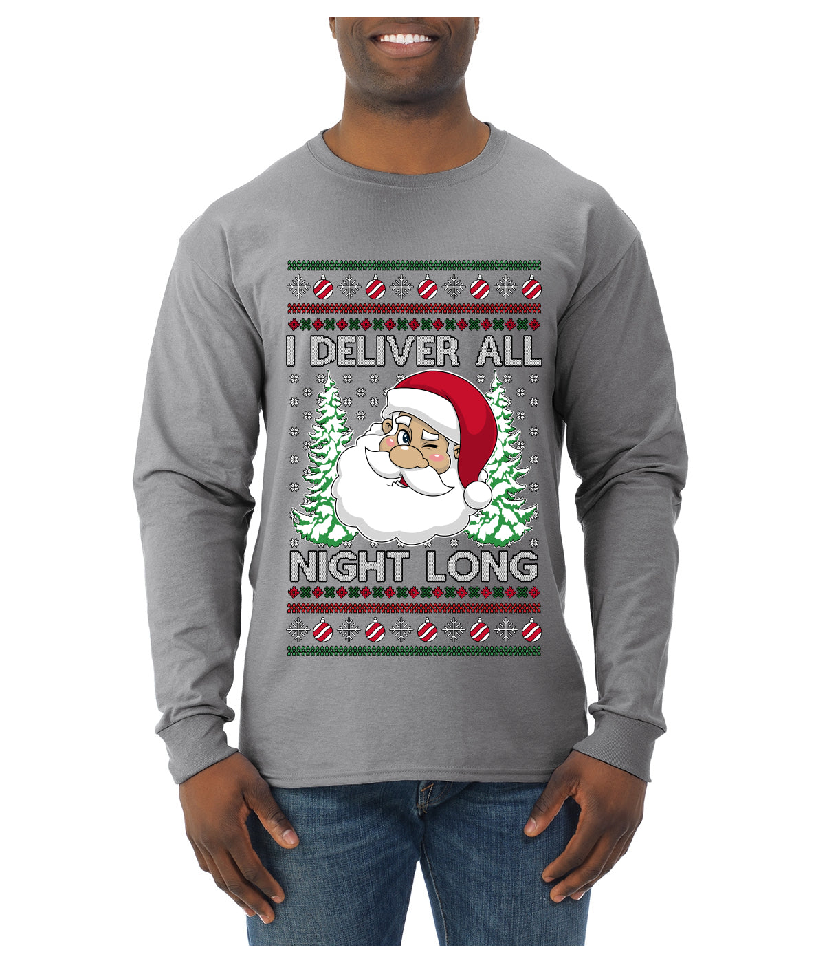 I Deliver All Night Long, Ugly Christmas Sweater Unisex Mens Long Sleeve Shirt