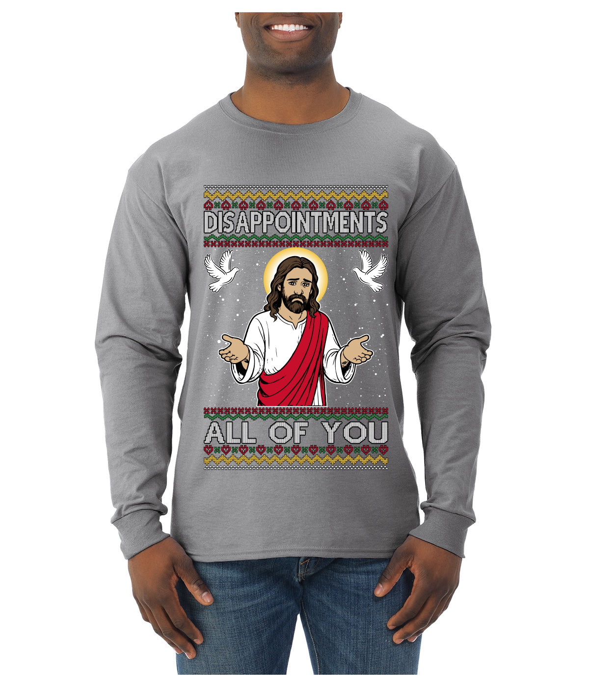 Disappointments All Of You Jesus, Ugly Christmas Sweater Unisex Mens Long Sleeve Shirt
