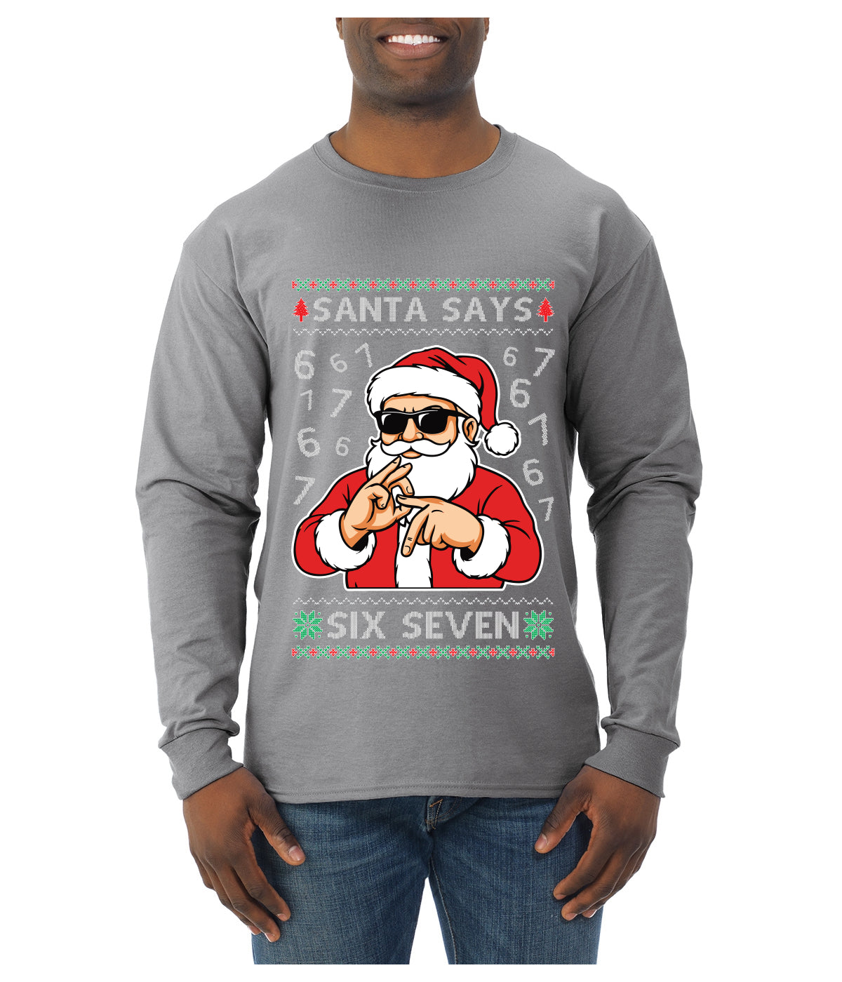 Santa Says 6 7 Numbers Meme, Ugly Christmas Sweater Unisex Mens Long Sleeve Shirt