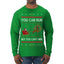 You Can Run But You Can't Hide Santa Sleigh Reindeer Ugly Christmas Sweater Mens Long Sleeve Shirt