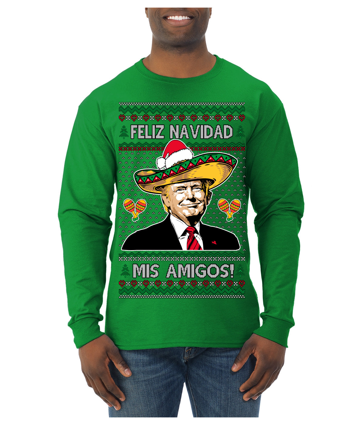 Feliz Navidad Mi Amigos Funny President Ugly Christmas Sweater Mens Long Sleeve Shirt