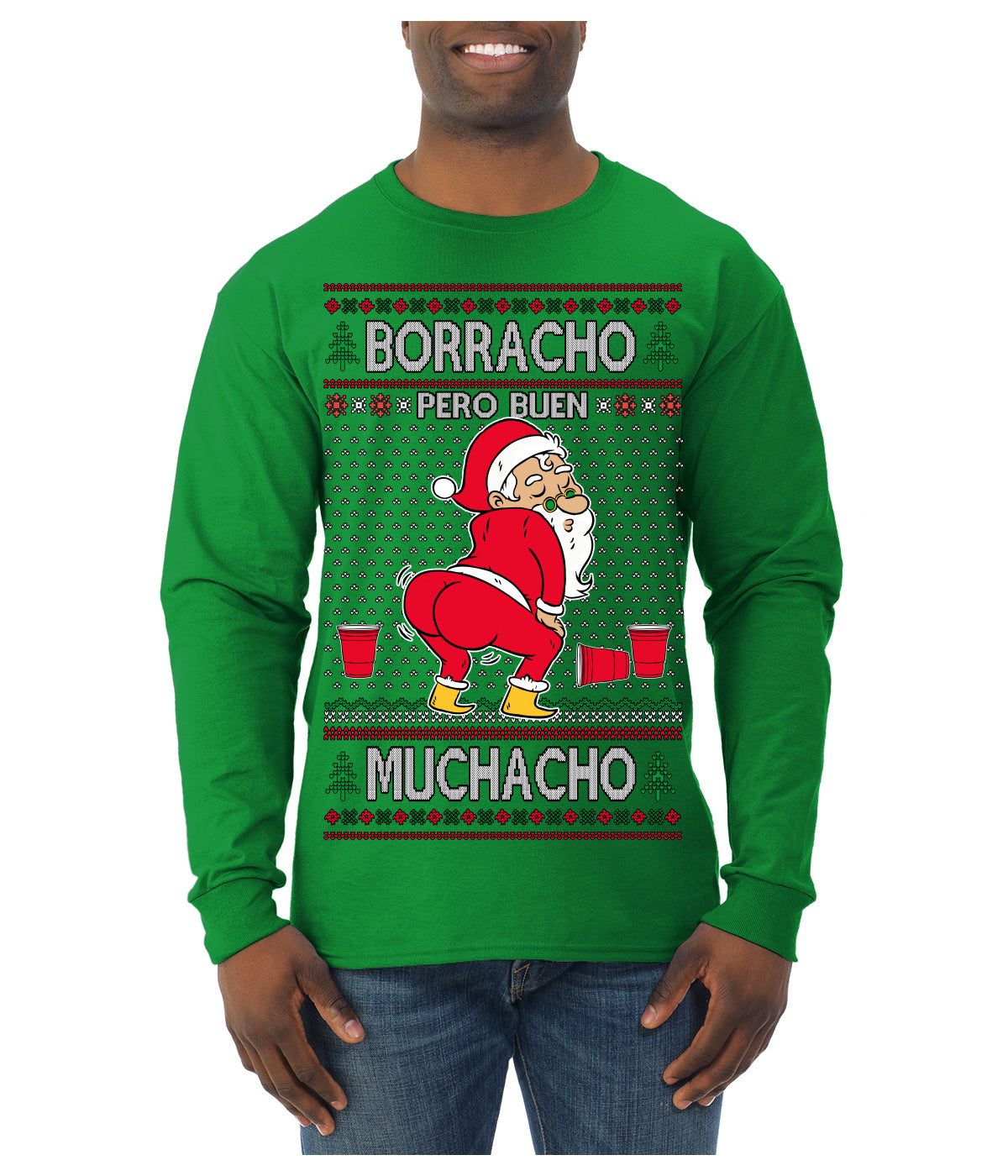 Borracho Pero Buen Muchacho Drunk But a Good Boy Funny Ugly Christmas Sweater Mens Long Sleeve Shirt