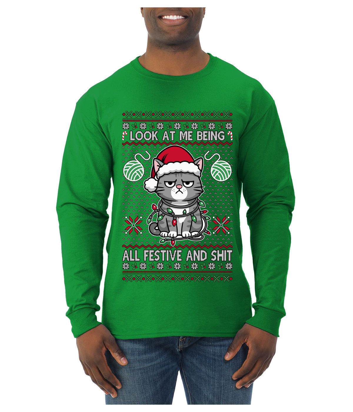 Look At Me Being All Festive And Shit, Ugly Christmas Sweater Unisex Mens Long Sleeve Shirt