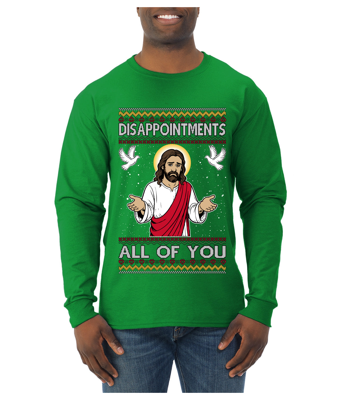 Disappointments All Of You Jesus, Ugly Christmas Sweater Unisex Mens Long Sleeve Shirt