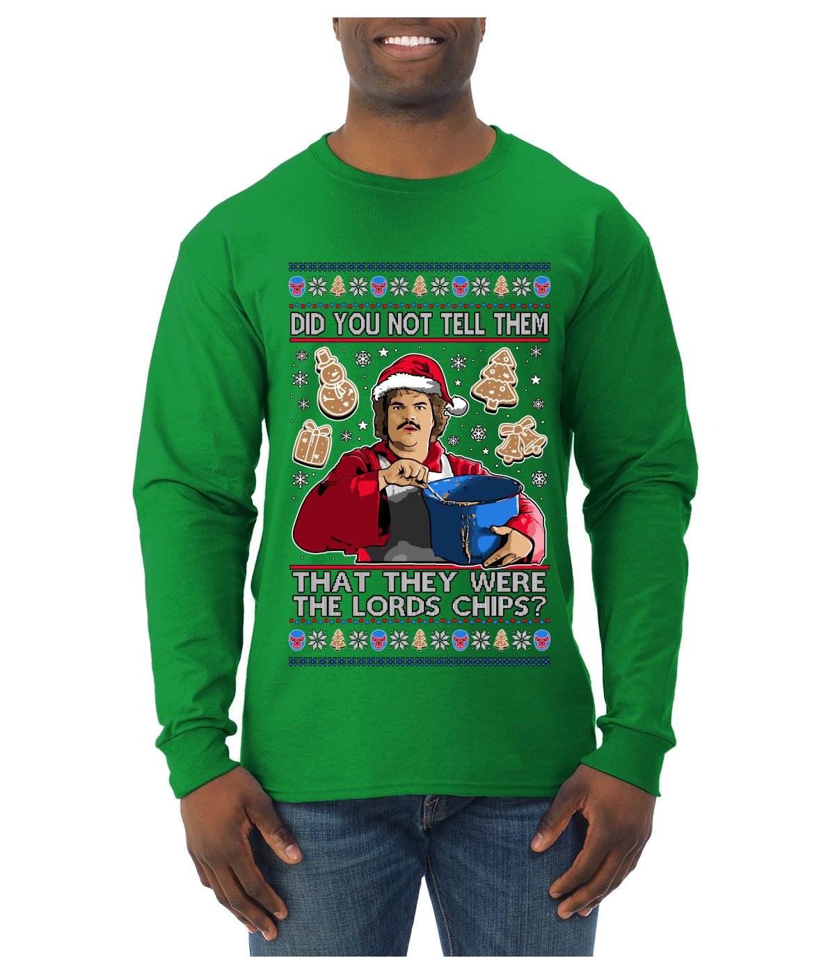 Did You Not Tell Them They Were The Lords Chips, Luchadores Christmas Cookies Design, Ugly Christmas Sweater Unisex Mens Long Sleeve Shirt