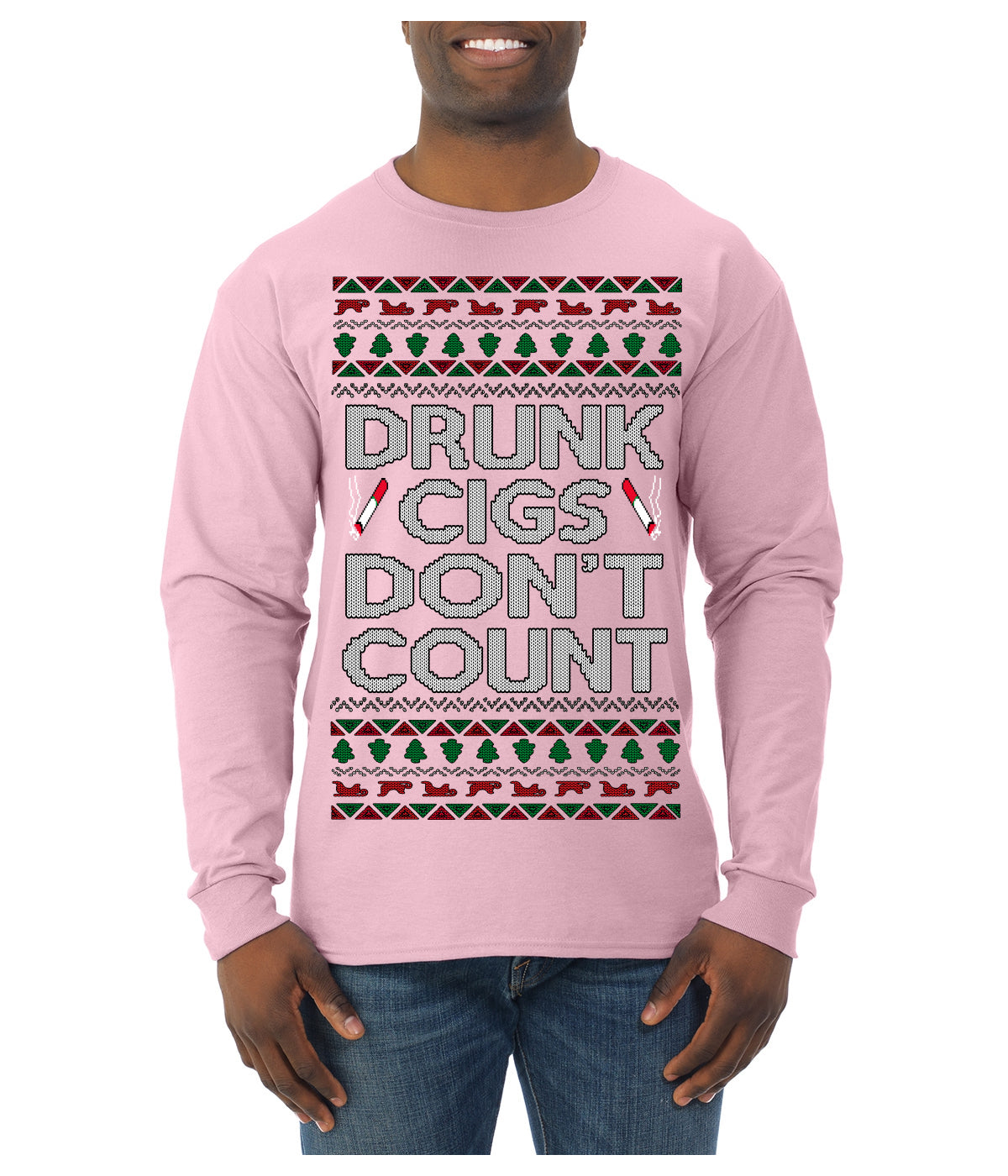 Drunk Cigs Don't Count Funny Cigarette Smoker Cig Ugly Christmas Sweater Mens Long Sleeve Shirt