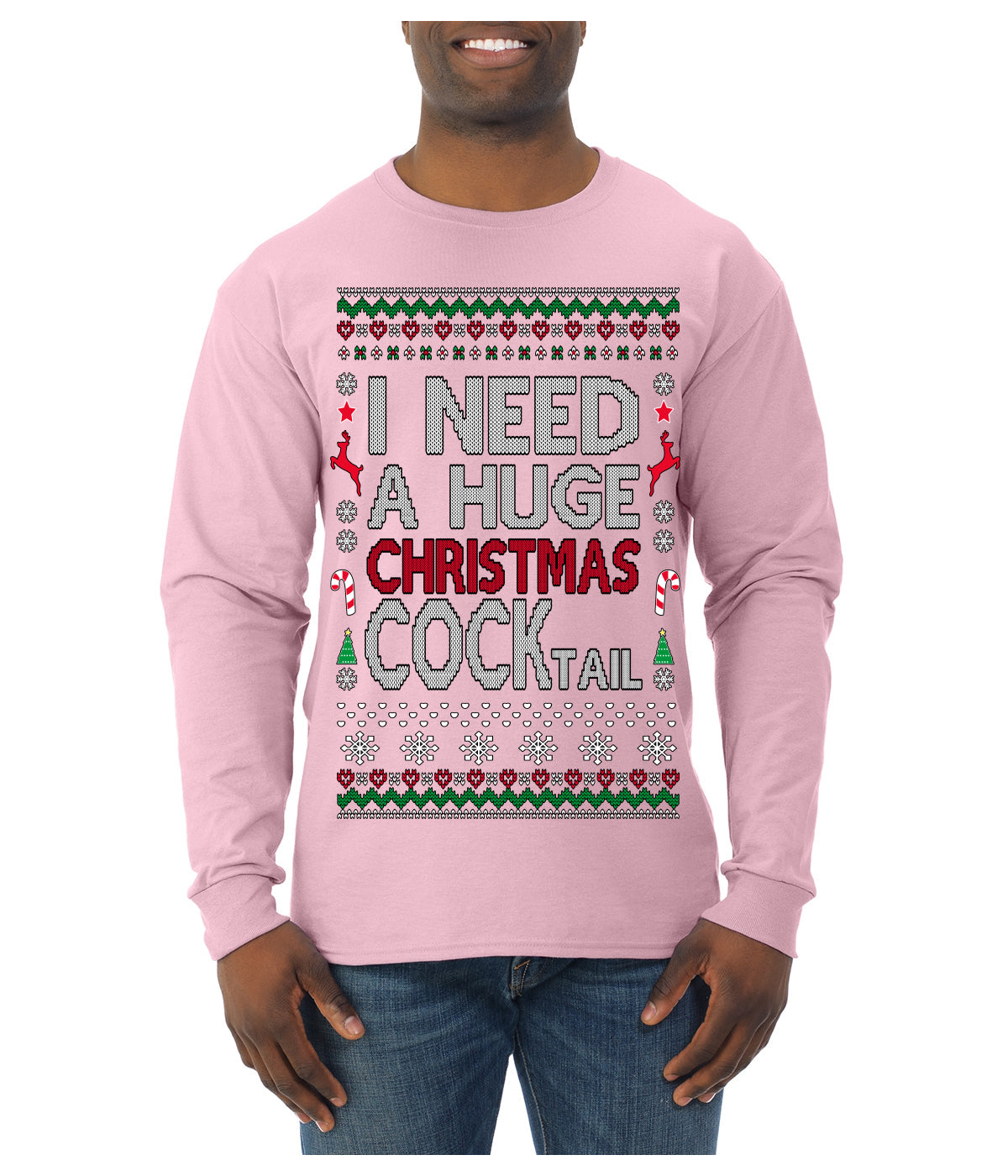 I Need a Huge Christmas Cocktail Funny Dirty Joke Drinking Ugly Christmas Sweater Mens Long Sleeve Shirt