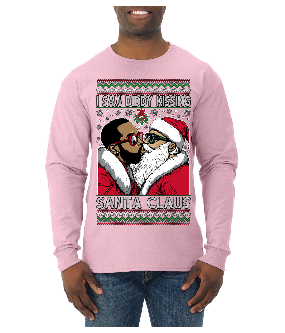 I Saw Diddy Kissing Santa Claus Funny Viral Music Meme Ugly Christmas Sweater Mens Long Sleeve Shirt