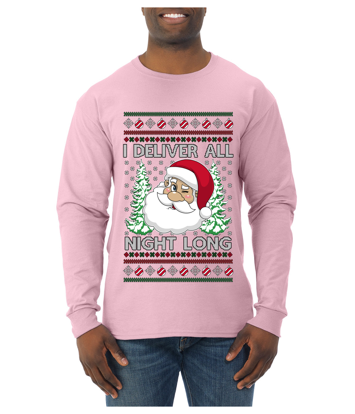 I Deliver All Night Long, Ugly Christmas Sweater Unisex Mens Long Sleeve Shirt