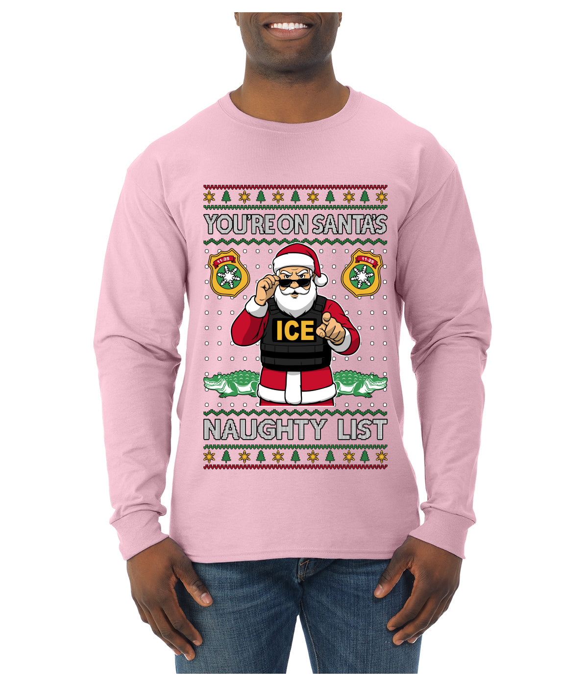 You're On Santa's Naughty List ICE Agent, Ugly Christmas Sweater Unisex Mens Long Sleeve Shirt