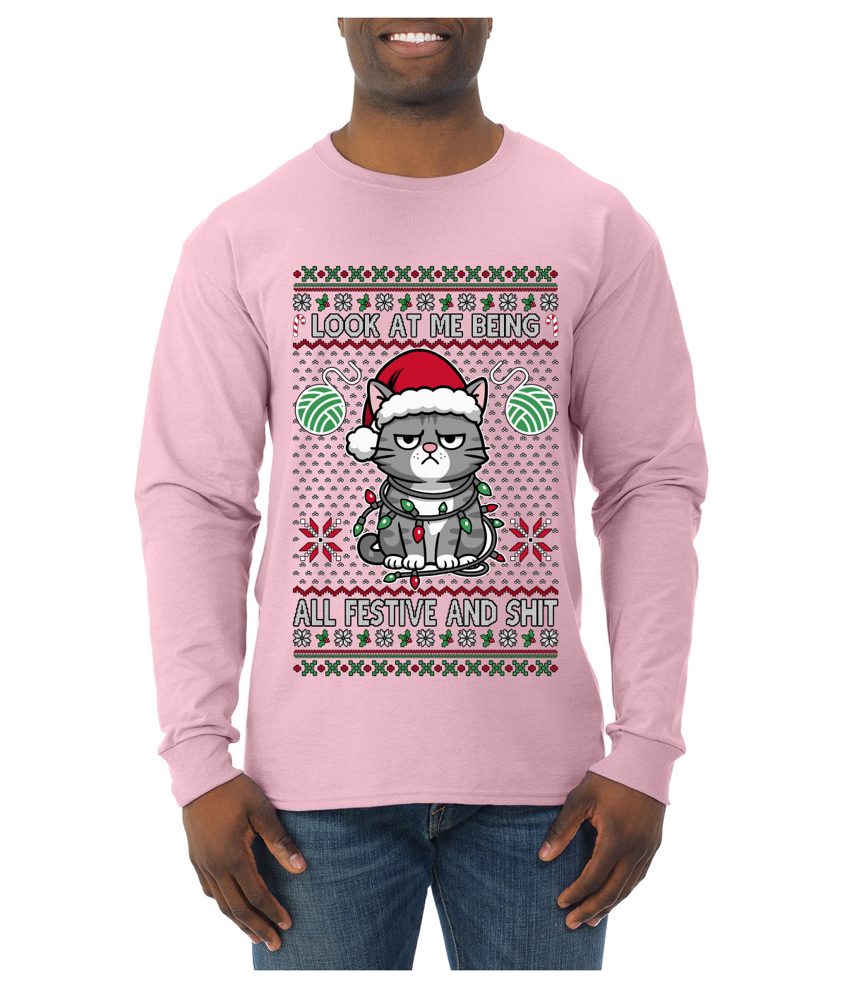 Look At Me Being All Festive And Shit, Ugly Christmas Sweater Unisex Mens Long Sleeve Shirt