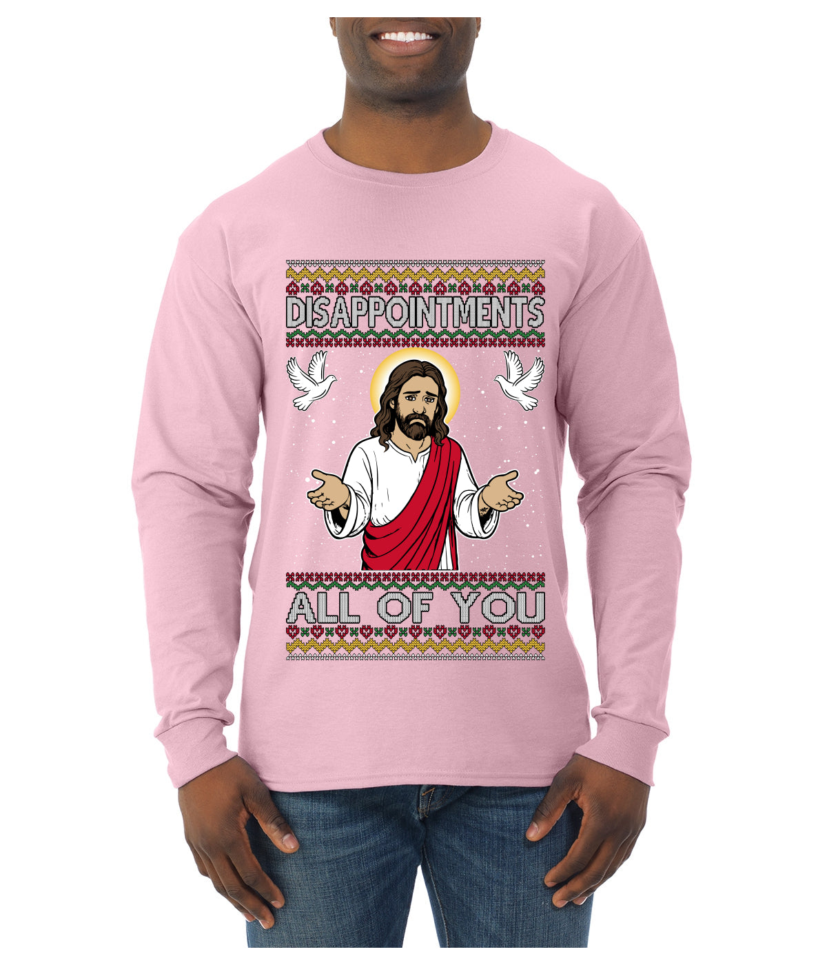 Disappointments All Of You Jesus, Ugly Christmas Sweater Unisex Mens Long Sleeve Shirt