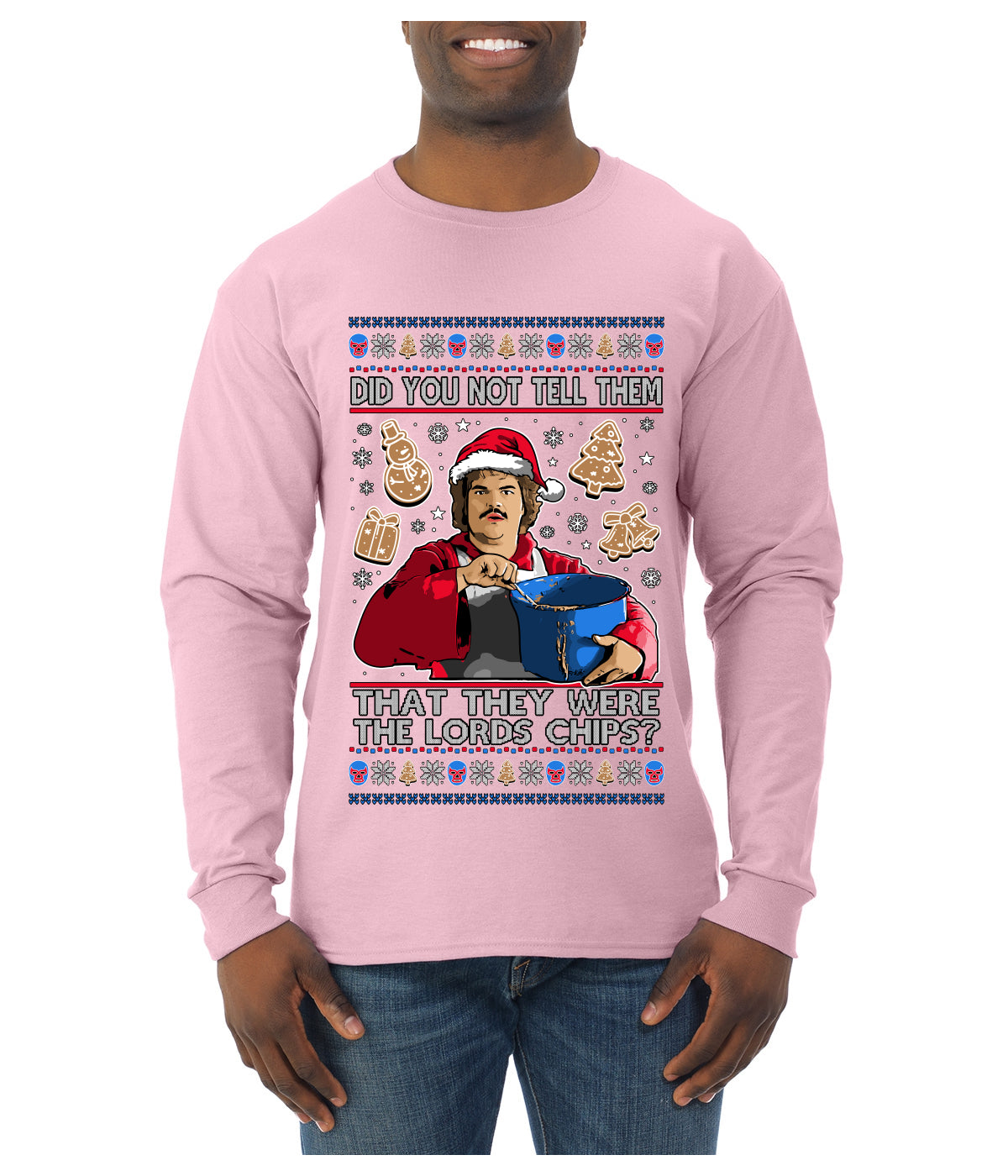Did You Not Tell Them They Were The Lords Chips, Luchadores Christmas Cookies Design, Ugly Christmas Sweater Unisex Mens Long Sleeve Shirt