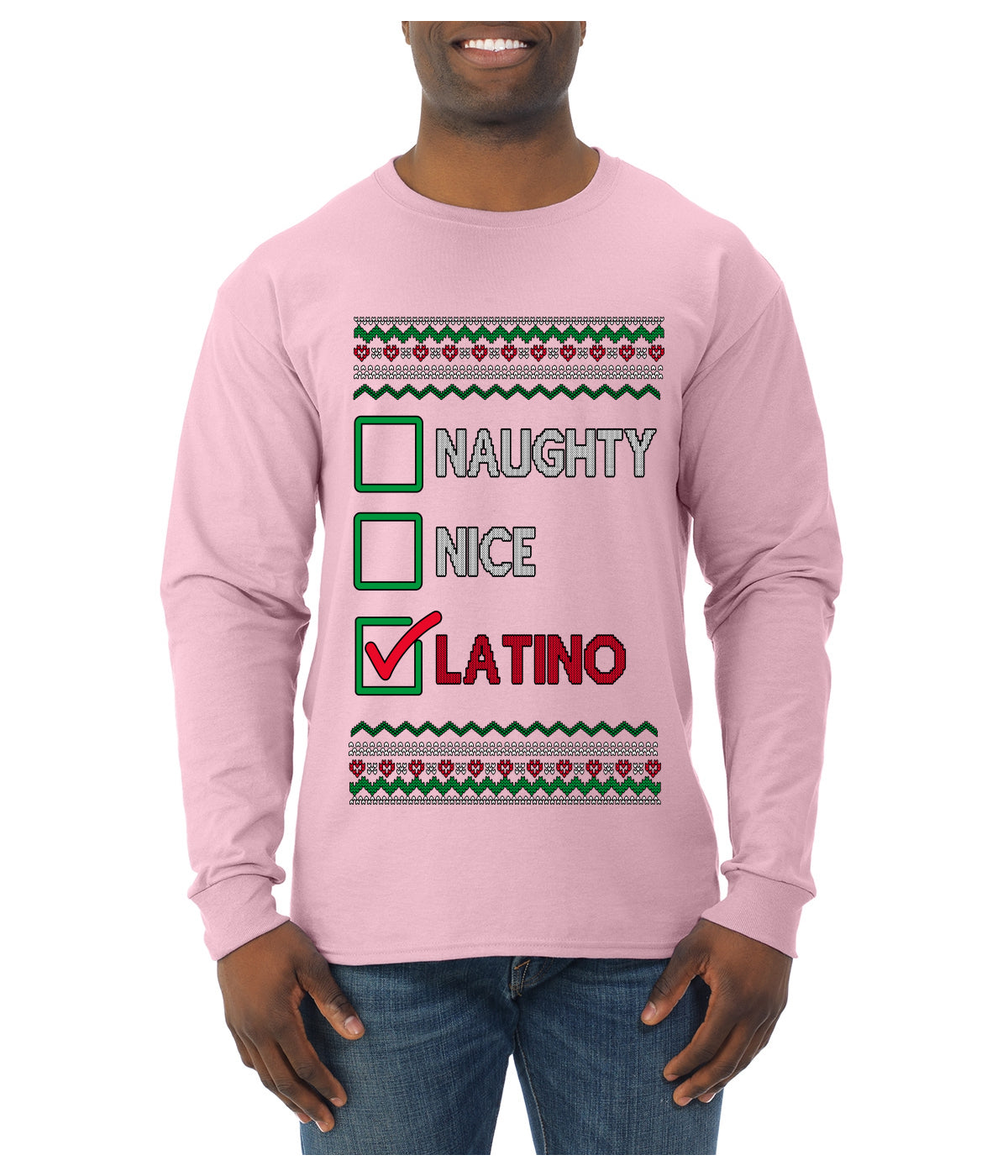 Naughty Nice, Latino, Latin American Humor Christmas Design, Ugly Christmas Sweater Unisex Mens Long Sleeve Shirt
