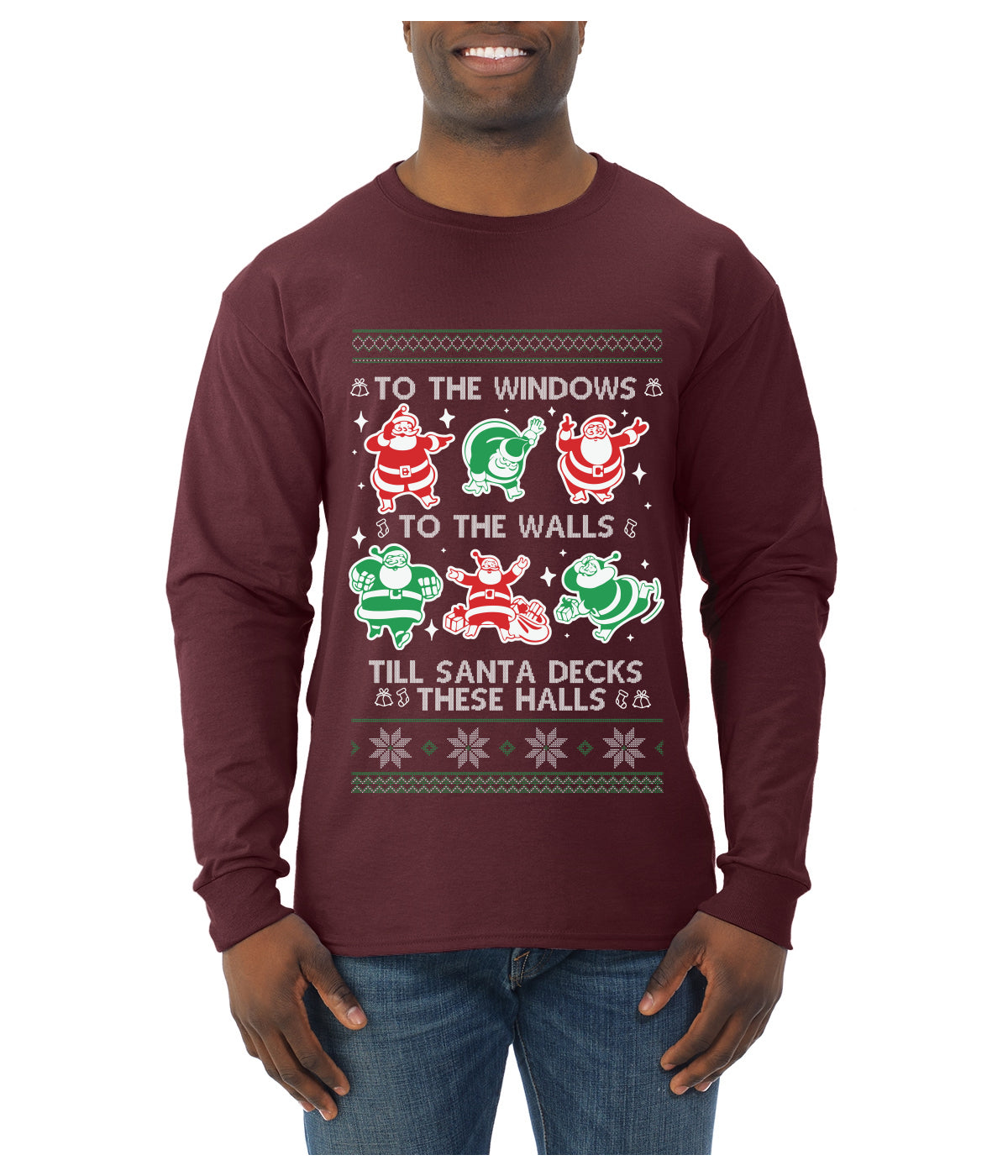 To The Windows To The Walls Till Santa Decks These Halls, Ugly Christmas Sweater Unisex Mens Long Sleeve Shirt