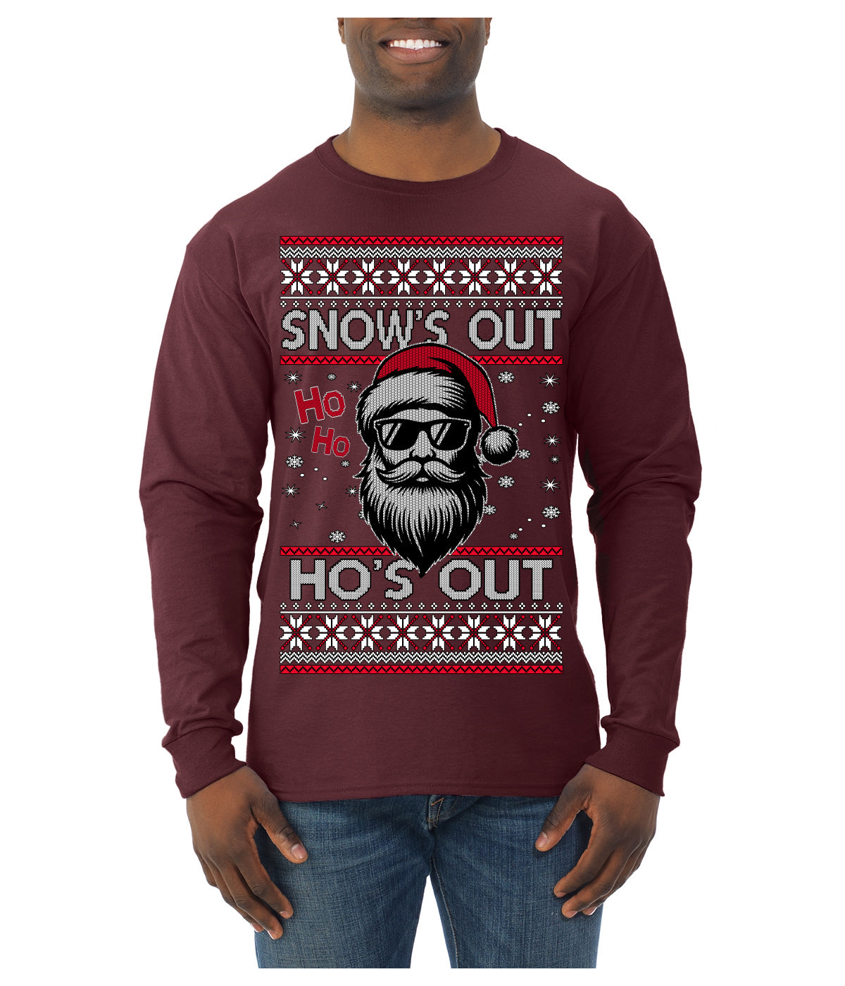 Snow's Out Hos Out | Funny Santa Claus Ugly Christmas Sweater Mens Long Sleeve Shirt