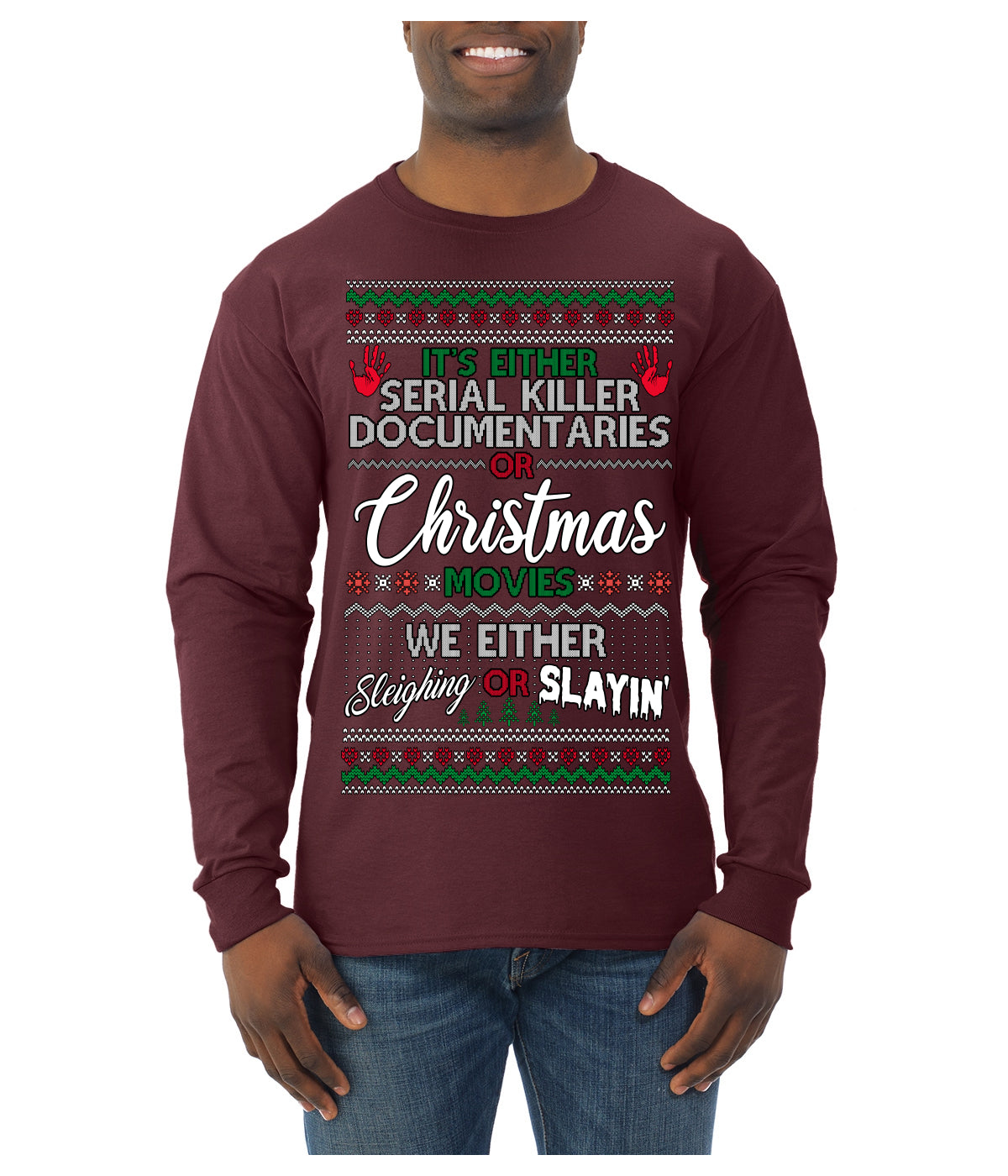Serial Killer Docs or Christmas Movies Slaying Sleighing Ugly Christmas Sweater Mens Long Sleeve Shirt