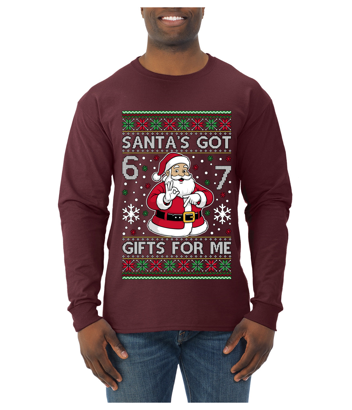 Santa's Got 6 7 Gifts For Me, Ugly Christmas Sweater Unisex Mens Long Sleeve Shirt