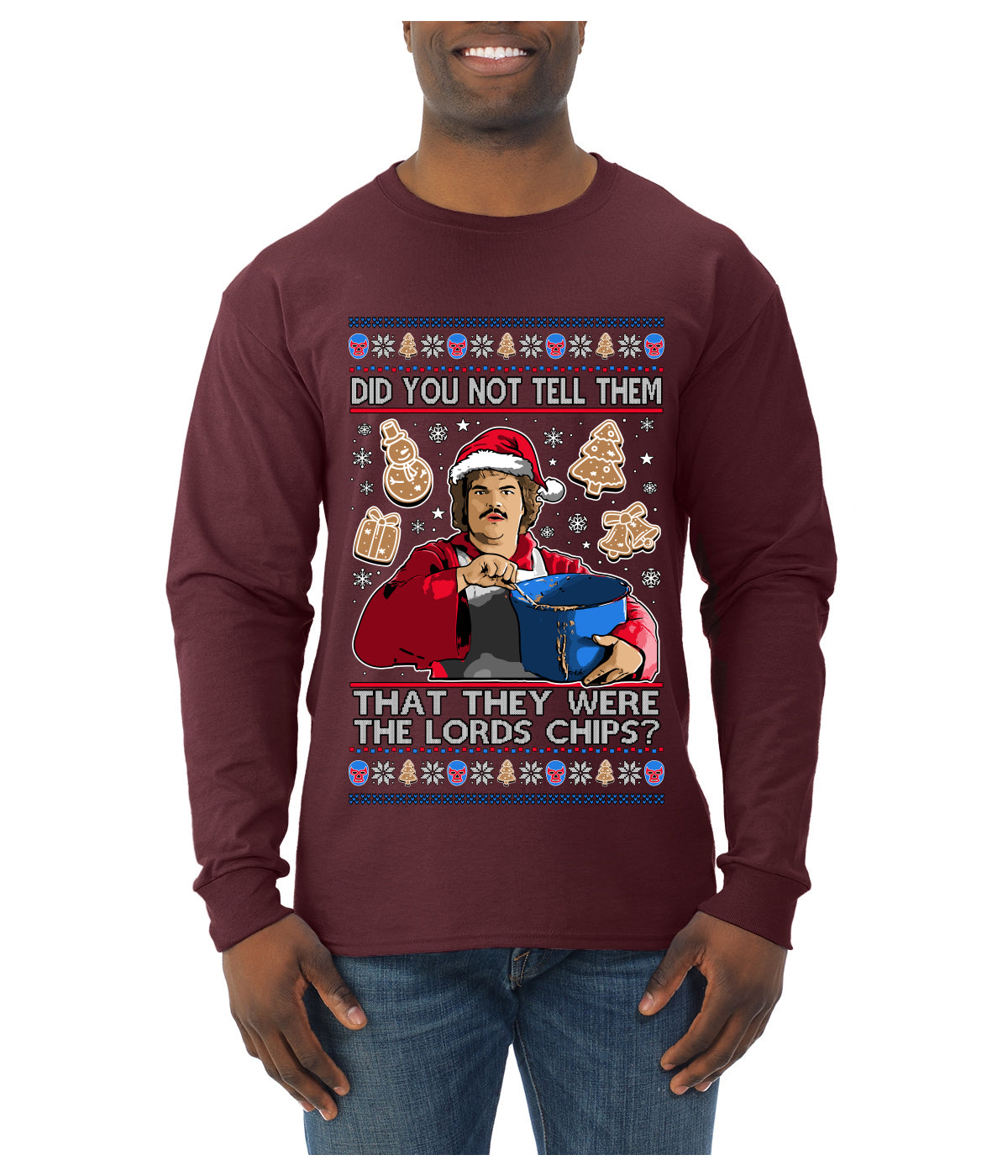Did You Not Tell Them They Were The Lords Chips, Luchadores Christmas Cookies Design, Ugly Christmas Sweater Unisex Mens Long Sleeve Shirt