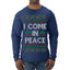 I Come in Peace Ugly Christmas Sweater Mens Long Sleeve Shirt