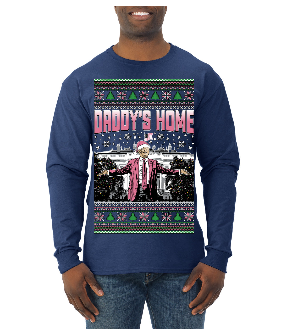 Daddy's Home Pink Suit, I'll Be Home for Christmas | Funny Santa Clause President Donald Trump Ugly Christmas Sweater Mens Long Sleeve Shirt