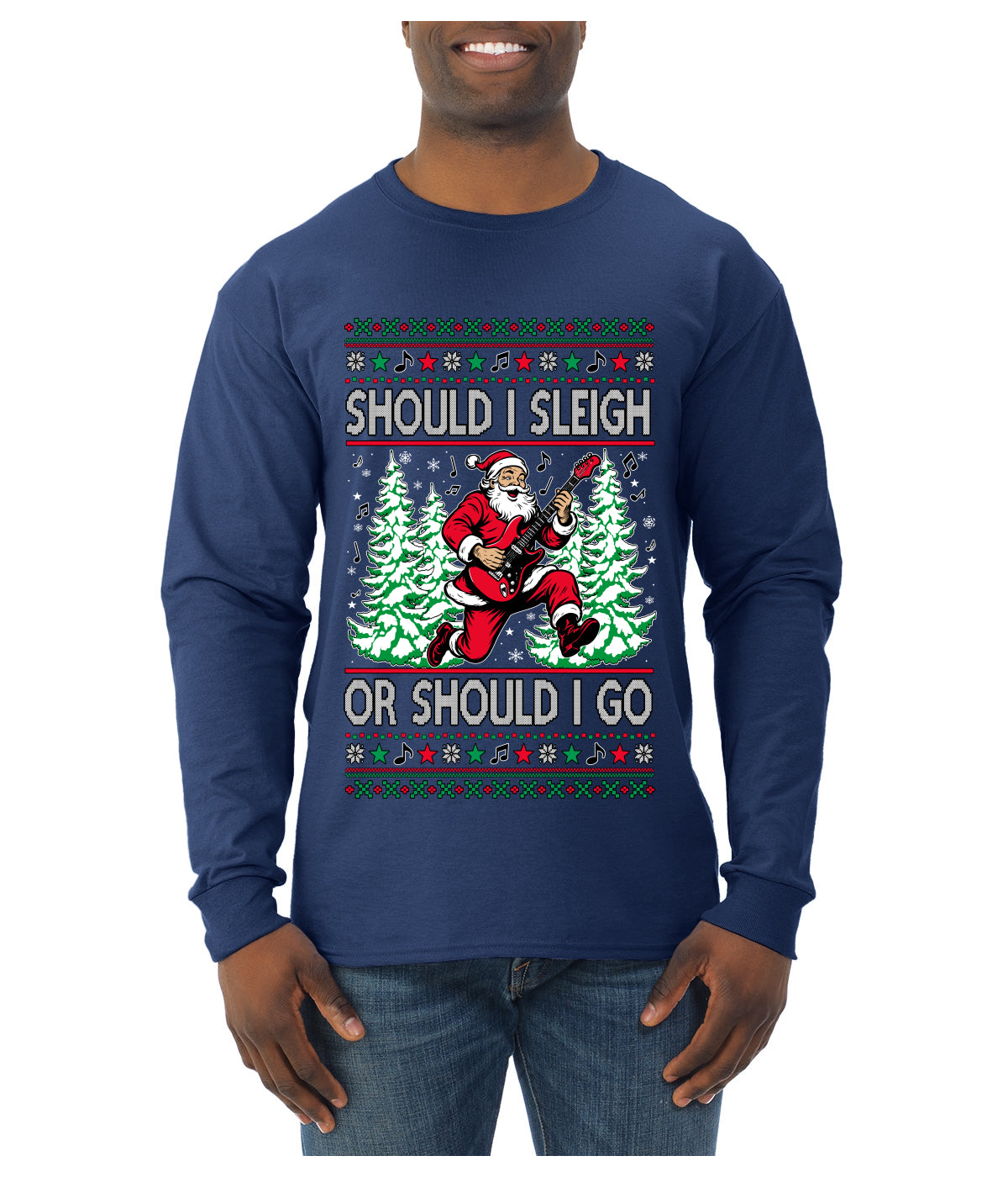Should I Sleigh Or Should I Go, 80s Rock n' Roll Song, Electric Guitar, Ugly Christmas Sweater Mens Long Sleeve Shirt