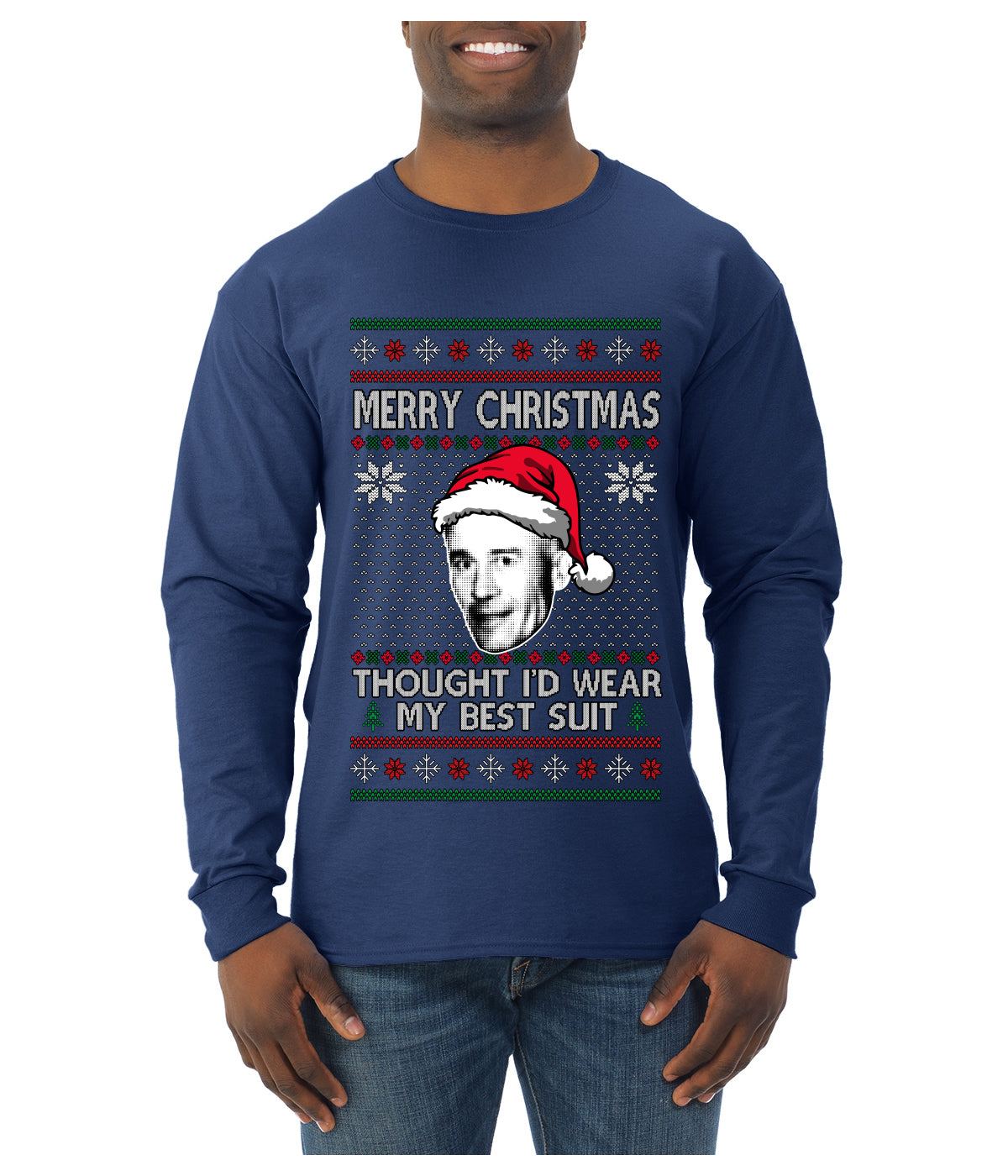 Thought I'd Wear My Best Suit Ed Gein, Ugly Christmas Sweater Mens Long Sleeve Shirt