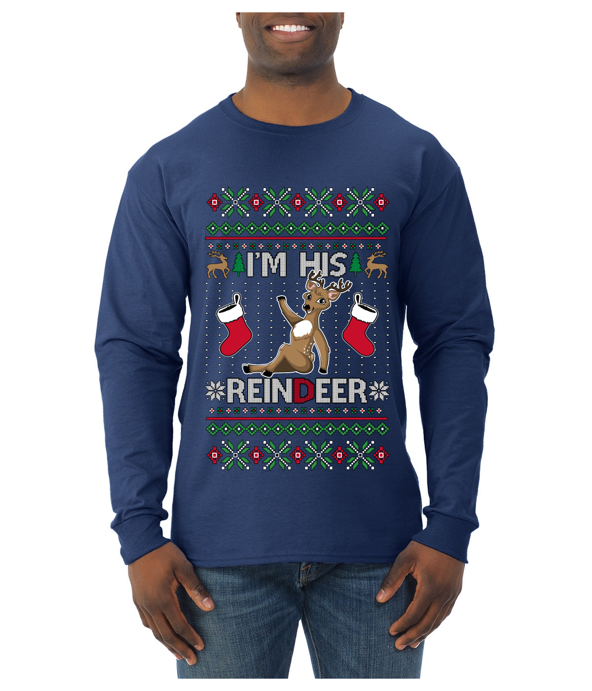 I'm His Reindeer, Ugly Christmas Sweater Unisex Mens Long Sleeve Shirt