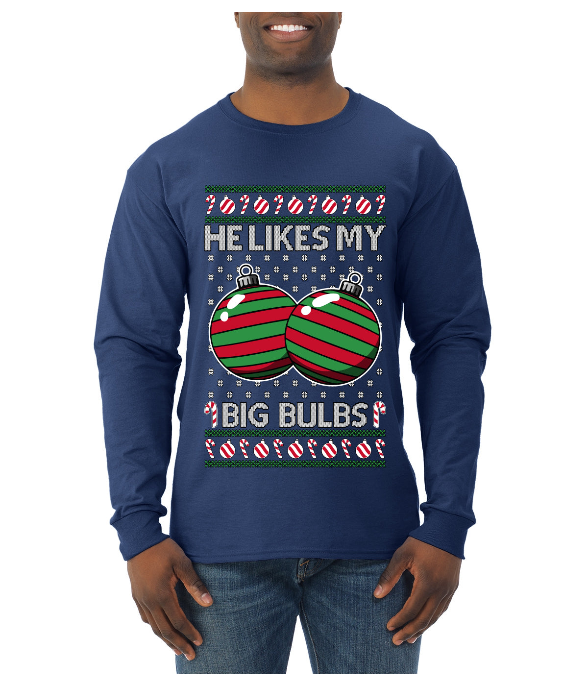 He Likes My Big Bulbs, Ugly Christmas Sweater Unisex Mens Long Sleeve Shirt