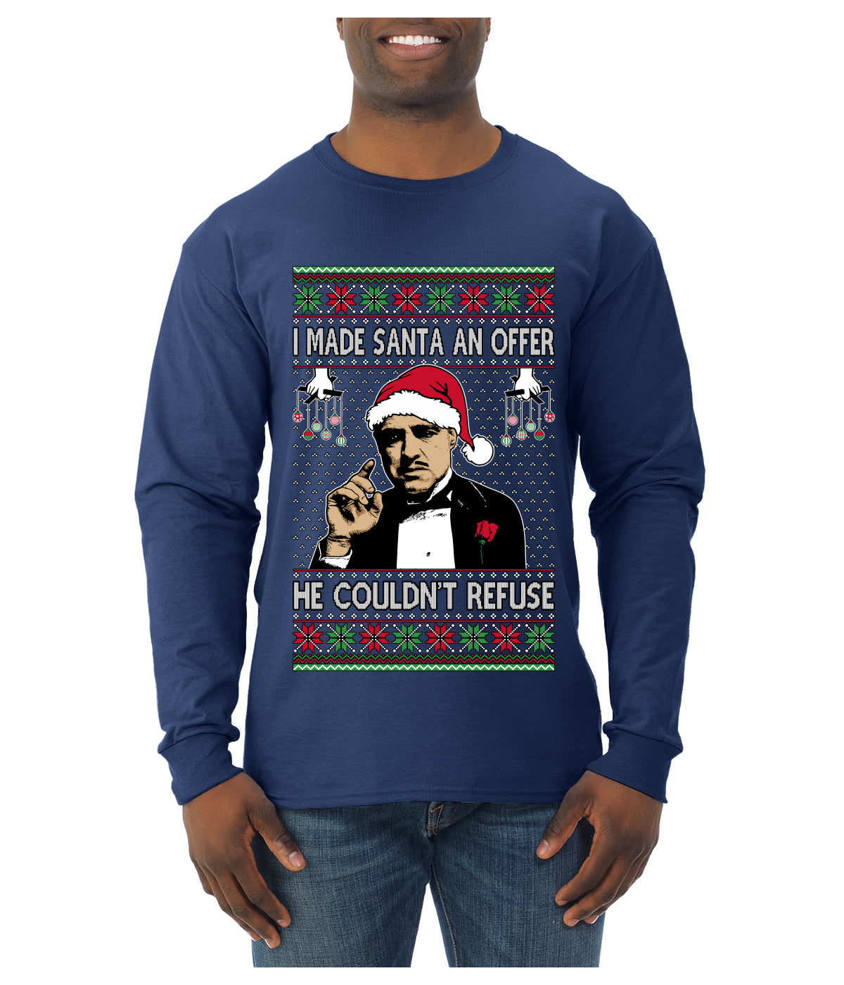 I Made Santa An Offer He Couldn't Refuse Mafia Don, Ugly Christmas Sweater Unisex Mens Long Sleeve Shirt