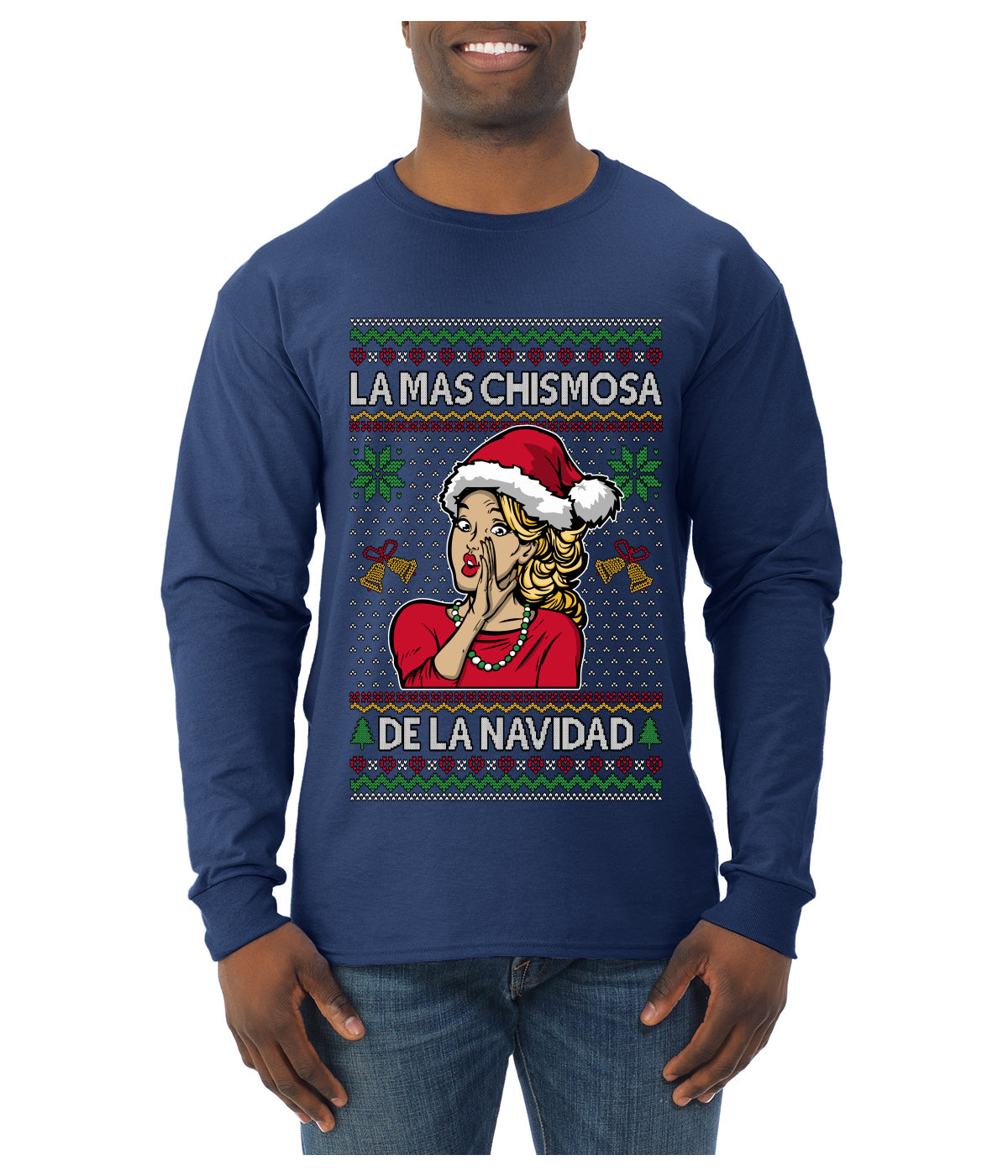 La Mas Chismosa De La Navidad, Ugly Christmas Sweater Unisex Mens Long Sleeve Shirt