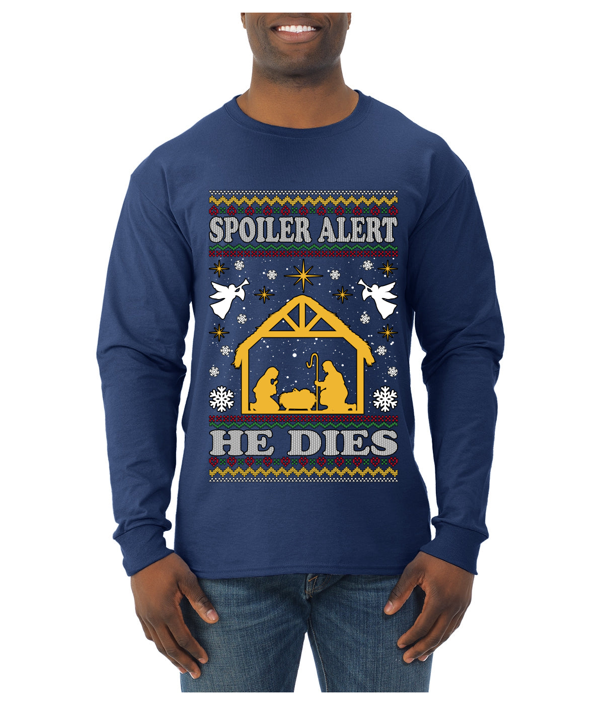 Spoiler Alert He Dies Nativity Scene, Ugly Christmas Sweater Unisex Mens Long Sleeve Shirt