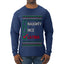 Naughty Nice, Latina, Latin American Humor Christmas Design, Ugly Christmas Sweater Unisex Mens Long Sleeve Shirt
