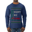 Naughty Nice, Latino, Latin American Humor Christmas Design, Ugly Christmas Sweater Unisex Mens Long Sleeve Shirt