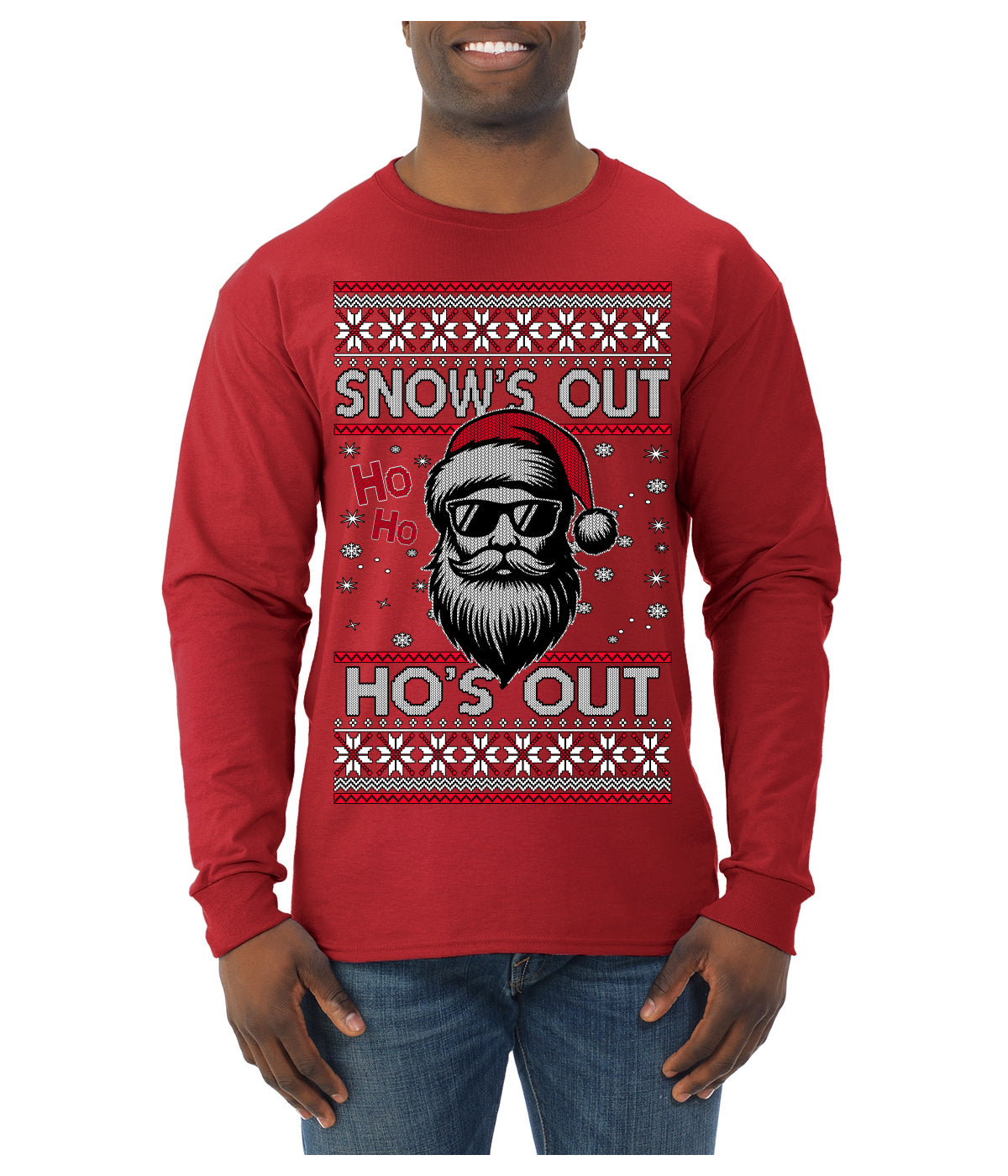 Snow's Out Hos Out | Funny Santa Claus Ugly Christmas Sweater Mens Long Sleeve Shirt